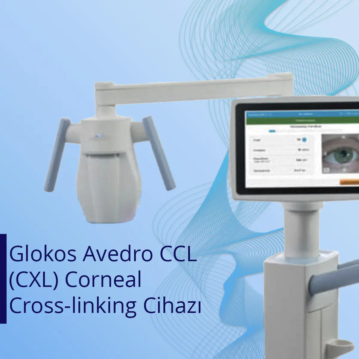 Glokos Avedro CCL (CXL) Corneal Cross-linking Cihazı